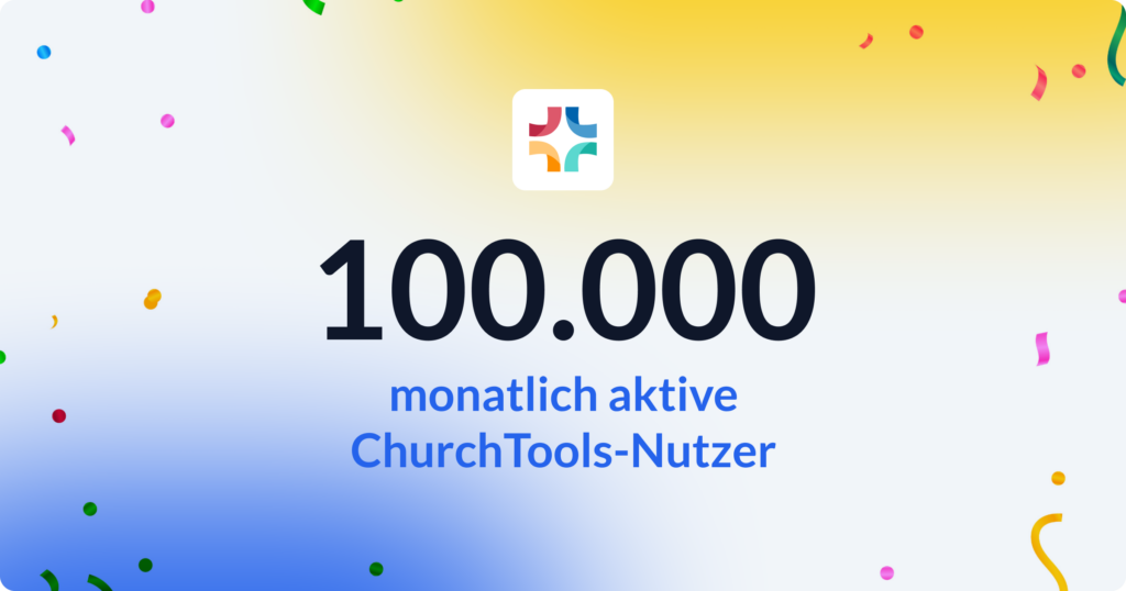 Grafik mit ChurchTools Logo, Konfetti und dem Text: 100.000 monatliche aktive ChurchTools-Nutzer